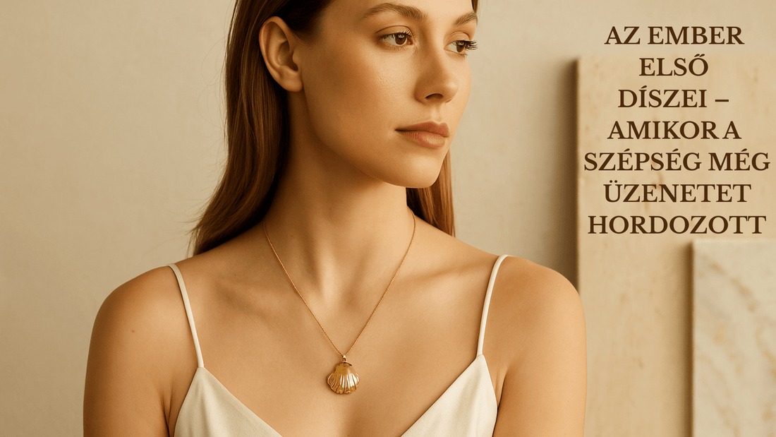 Az ember első díszei – amikor a szépség még üzenetet hordozott - Ferro Jewelry