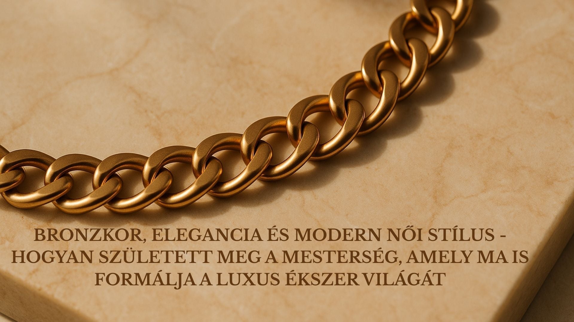 Bronzkor, elegancia és modern női stílus - hogyan született meg a mesterség, amely ma is formálja a luxus ékszer világát - Ferro Jewelry