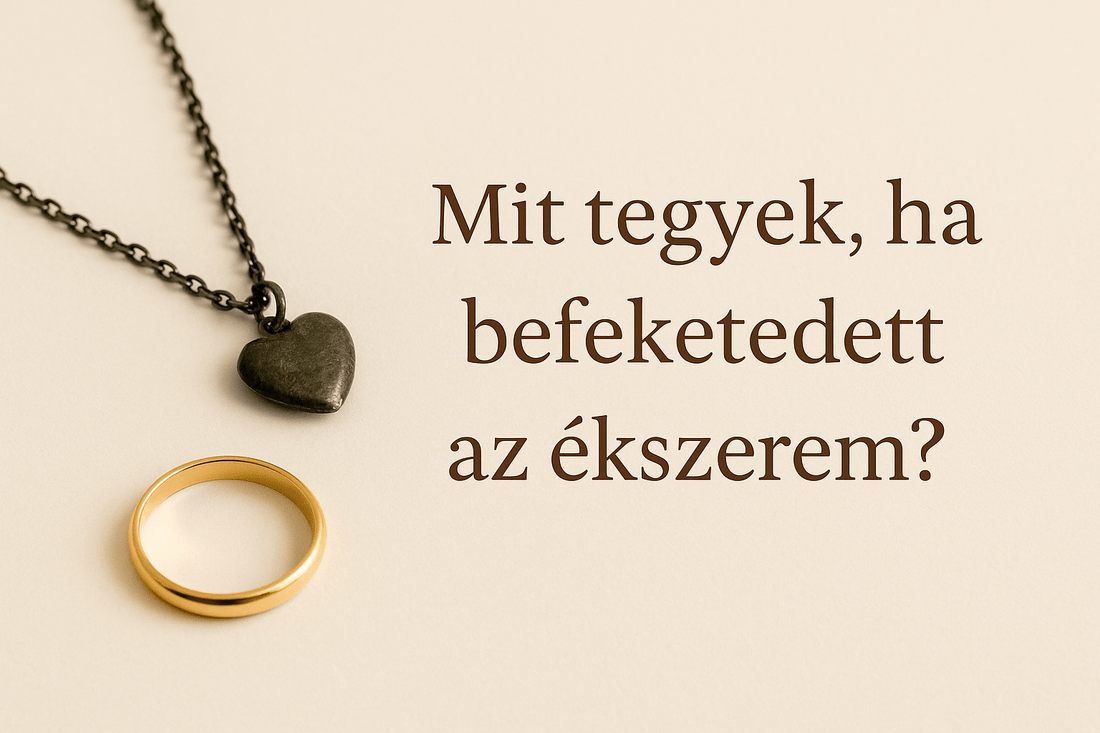 Mit tegyek, ha befeketedett az ékszerem? – A tartós ragyogás titkai - Ferro Jewelry