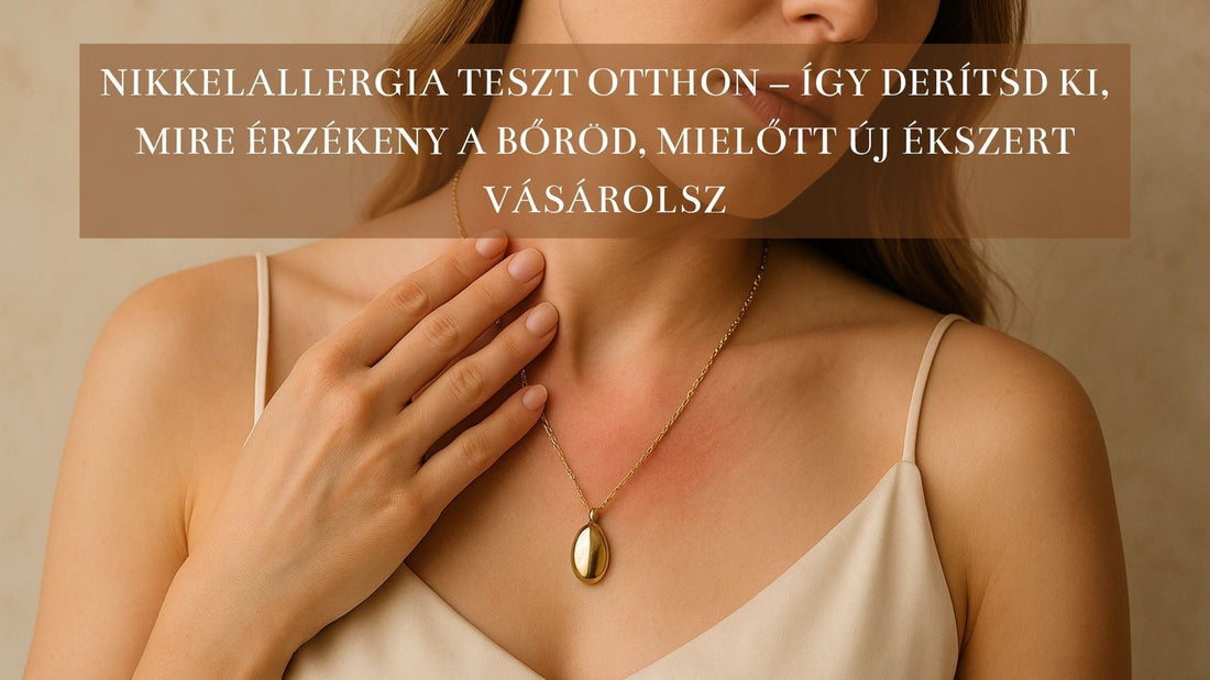 Nikkelallergia teszt otthon – így derítsd ki, mire érzékeny a bőröd, mielőtt új ékszert vásárolsz - Ferro Jewelry